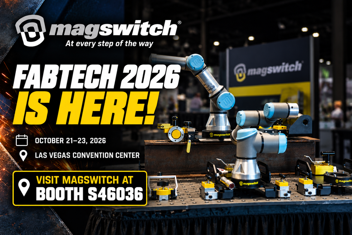 FABTECH 2026 Is Here! Visit Magswitch at Booth S46036 in Las Vegas